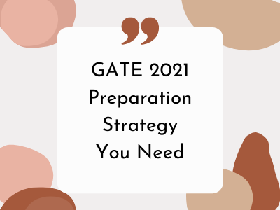 GATE 2021 Preparation Strategy You Need Image